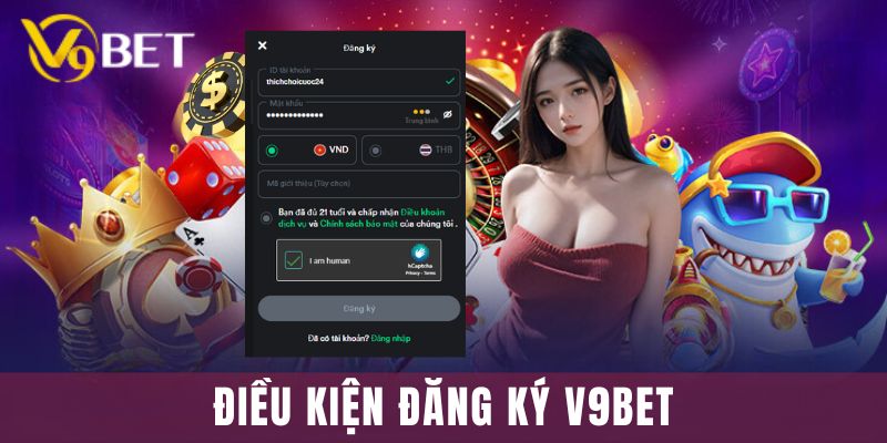 Điều Kiện Đăng Ký V9Bet