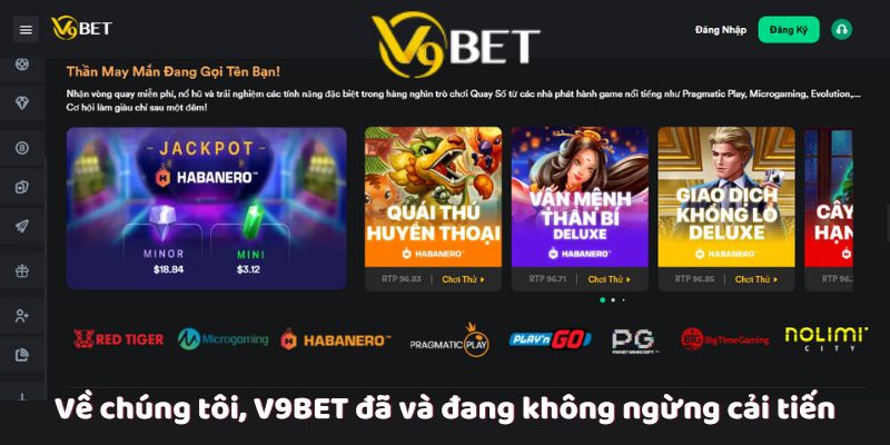 Về chúng tôi, V9Bet đã và đang không ngừng cải tiến